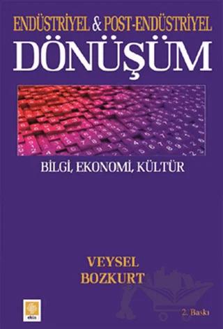 Endüstriyel ve Post-Endüstriyel Dönüşüm