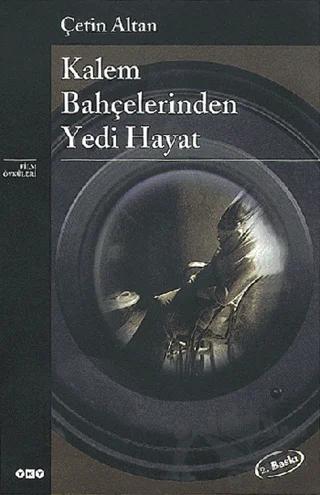 Kalem Bahçelerinden Yedi Hayat Film Öyküleri