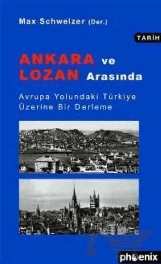 Ankara ve Lozan Arasında