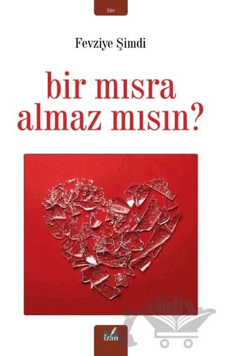 Bir Mısra Almaz Mısın ?