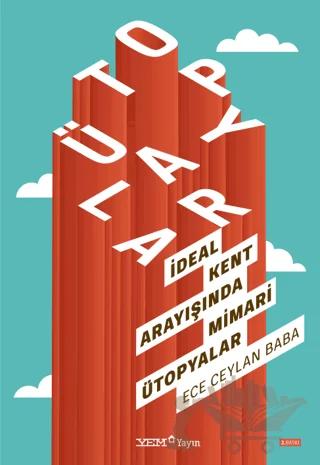 İdeal Kent Arayışında Mimari Ütopyalar