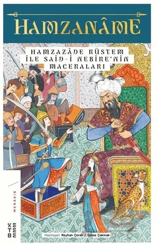 Hamzaname - Hamzazade Rüstem ile Said-i Nebire’nin Maceraları