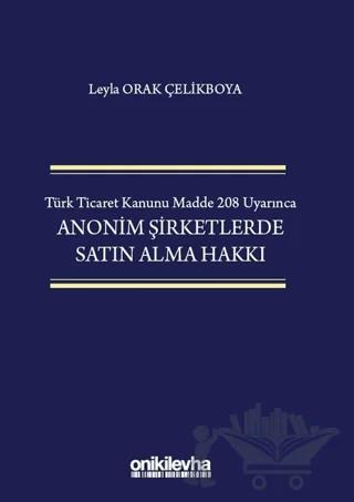 Türk Ticaret Kanunu Madde 208 Uyarınca Anonim Şirketlerde Satın Alma Hakkı