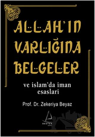 Allah’ın Varlığına Belgeler ve İslam’da İman Esasları