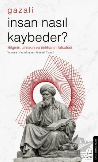 İnsan Nasıl Kaybeder? - Gazali
