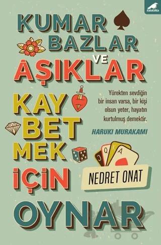 Kumarbazlar ve Aşıklar Kaybetmek İçin Oynar