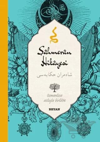 Şahmeran Hikayesi (Osmanlıca-Türkçe)