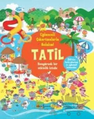 Eğlenceli Çıkartmalarla Bulalım!- Tatil