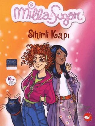 Milla ve Sugar 1: Sihirli Kapı