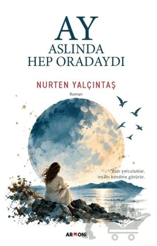 Ay Aslında Hep Oradaydı