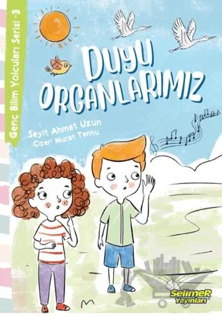 Genç Bilim Yolcuları Serisi -3 Duyu Organlarımız