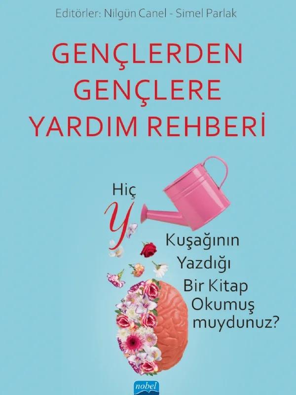 GENÇLERDEN GENÇLERE YARDIM REHBERİ - Hiç Y Kuşağının Yazdığı Bir Kitap Okumuş muydunuz?