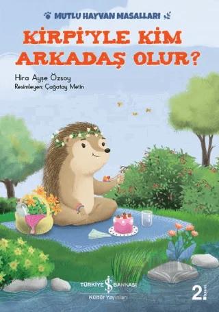 Kirpi'yle Kim Arkadaş Olur?