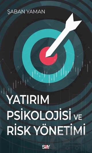Yatırım Psikolojisi ve Risk Yönetimi – Şaban Yaman – Say Yayınları kitap kapağı