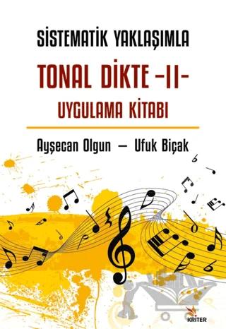 Sistematik Yaklaşımla Tonal Dikte - II Uygulama Kitabı