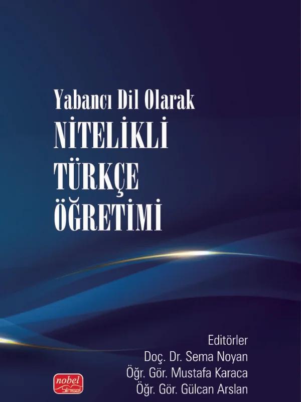 Yabancı Dil Olarak Nitelikli Türkçe Öğretimi