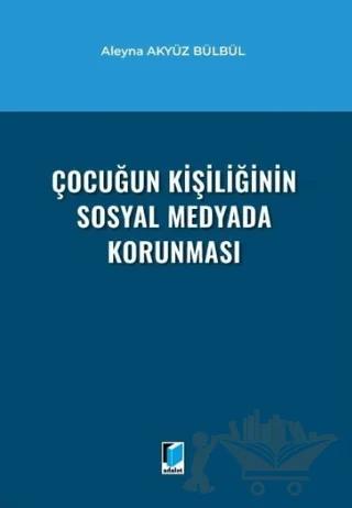 Çocuğun Kişiliğinin Sosyal Medyada Korunması