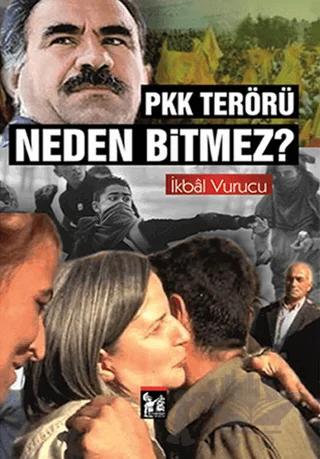 PKK Terörü Neden Bitmez?