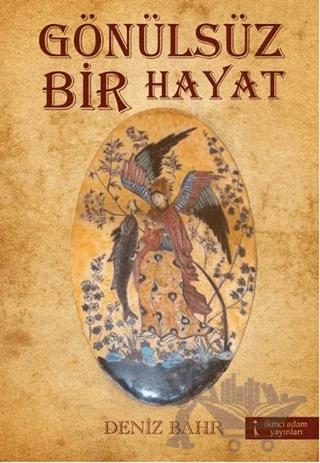 Gönülsüz Bir Hayat