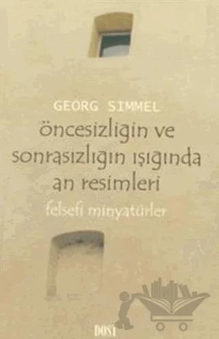 Öncesizliğin ve Sonrasızlığın Işığında An Resimleri Felsefi Minyatürler