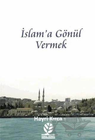 İslam'a Gönül Vermek