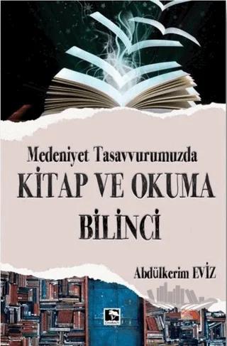 Modern Tasavvurumuzda Kitap ve Okuma Bilinci