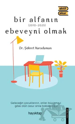 Bir Alfanın Ebeveyni Olmak