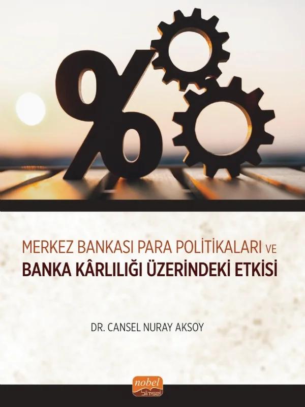 Merkez Bankası Para Politikaları ve Banka Kârlılığı Üzerindeki Etkisi