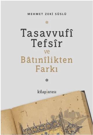Tasavvufi Tefsir ve Batınilikten Farkı