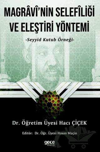 Magravi’nin Selefliği Ve Eleştiri Yöntemi