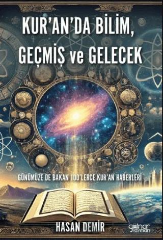 Kur’an’da Bilim, Geçmiş ve Gelecek