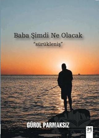 Baba Şimdi Ne Olacak