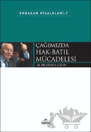 Çağımızda Hak-Batıl Mücadelesi – M. Mustafa Uzun – Ravza Yayınları kitap kapağı