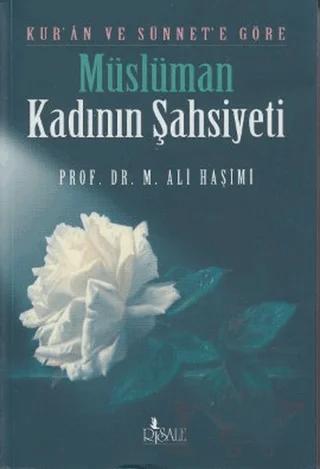 Kur’an ve Sünnet’e Göre Müslüman Kadının Şahsiyeti