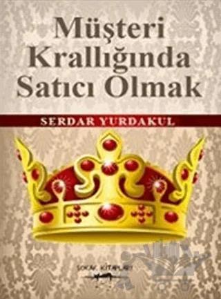 Müşteri Krallığında Satıcı Olmak
