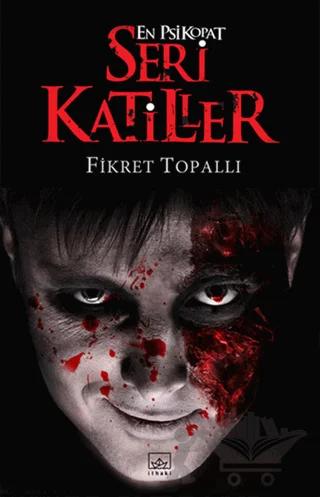 Seri Katiller 3: En Psikopat Seri Katiller