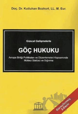 Güncel Gelişmelerle Göç Hukuku