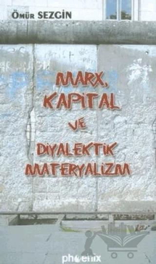 Marx, Kapital ve Diyalektik Materyalizm