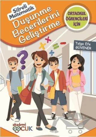 Şifreli Matematik - Ortaokul Öğrencileri İçin Düşünme Becerilerini Geliştirme 5
