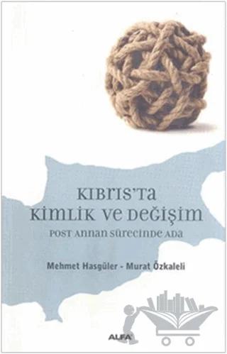 Kıbrıs’ta Kimlik ve Değişim