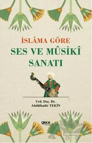 İslama Göre Ses ve Musiki Sanatı
