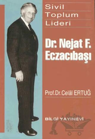 Sivil Toplum Lideri Dr. Nejat F. Eczacıbaşı