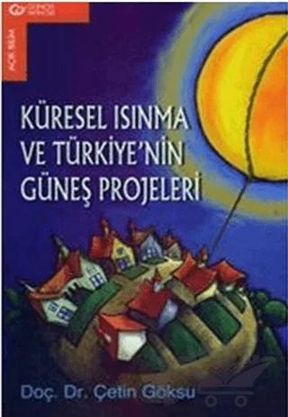 Küresel Isınma ve Türkiye’nin Güneş Projeleri