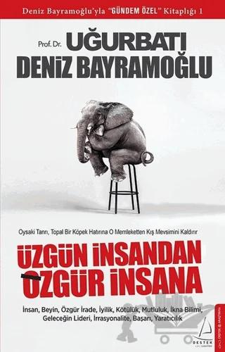 Üzgün İnsandan Özgür İnsana