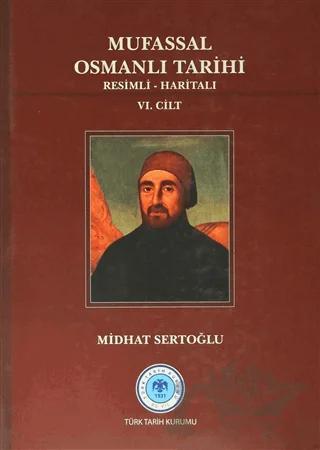 Mufassal Osmanlı Tarihi (6 Cilt Takım) - Resimli, Haritalı