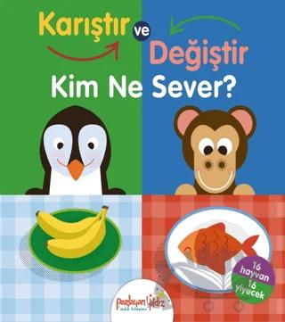 Kim Ne Sever? - Karıştır ve Değiştir