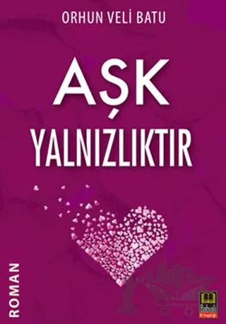Aşk Yalnızlıktır