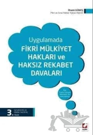 Uygulamada Fikri Mülkiyet Hakları ve Haksız Rekabet Davaları