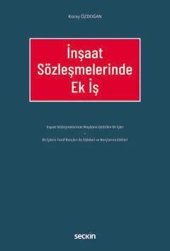 İnşaat Sözleşmelerinde Ek İş