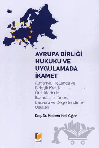 Avrupa Birliği Hukuku ve Uygulamada İkamet